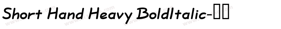 Short Hand Heavy BoldItalic字体转换